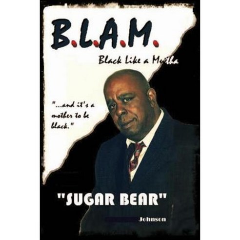 B L A M: Black Like a Mutha Paperback, Blitz Entertainment Group Publishing