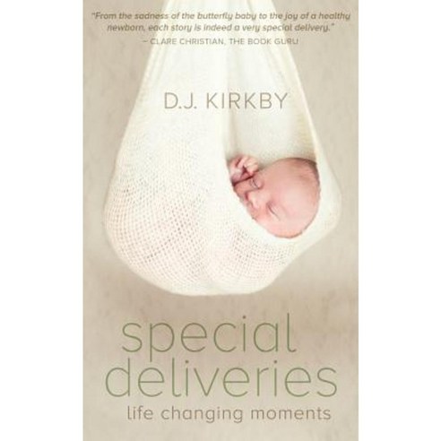 Special Deliveries: Life Changing Moments Paperback, Sunnyside Press
