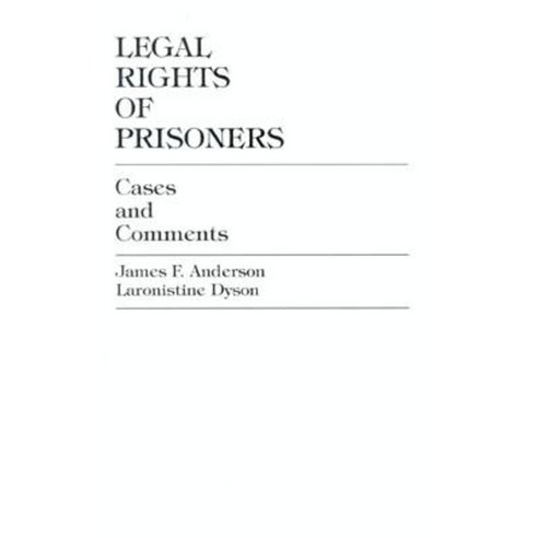 Legal Rights of Prisoners: Cases and Comments Hardcover, University Press of America