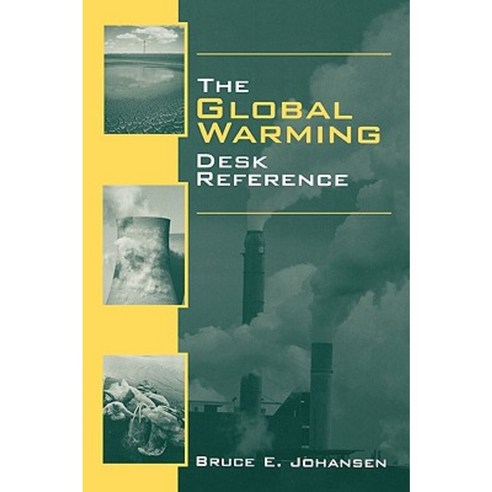 The Global Warming Desk Reference Hardcover, Greenwood Publishing Group