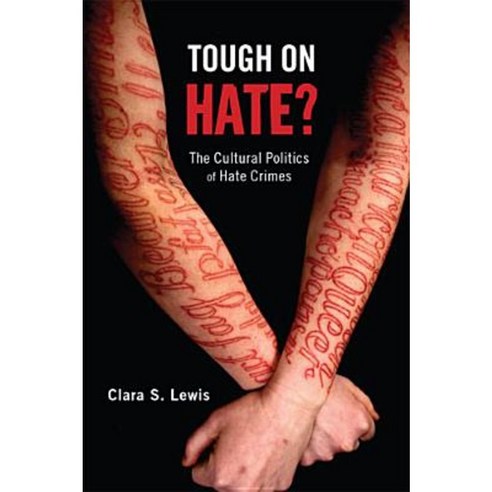 Tough on Hate?: The Cultural Politics of Hate Crimes Paperback, Rutgers University Press