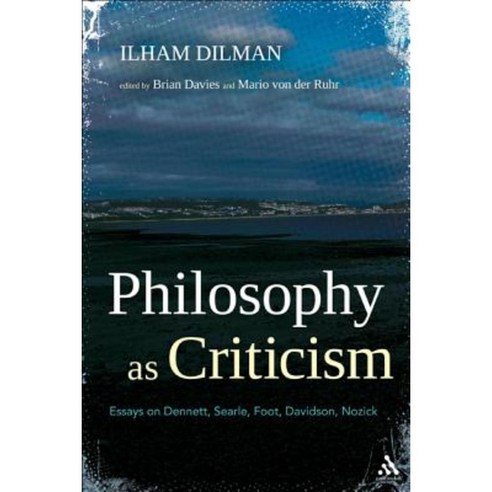 Philosophy as Criticism: Essays on Dennett Searle Foot Davidson Nozick Hardcover, Bloomsbury Publishing PLC