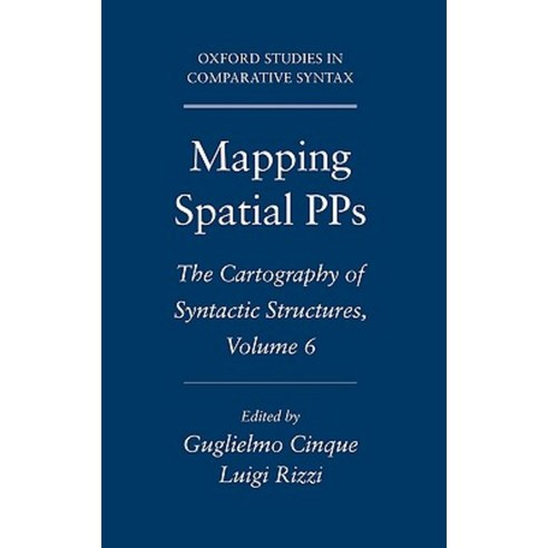 Mapping Spatial Pps: The Cartography of Syntactic Structures Volume 6 Hardcover, Oxford University Press, USA