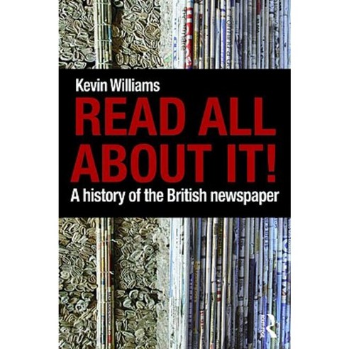 Read All about It!: A History of the British Newspaper Paperback, Routledge