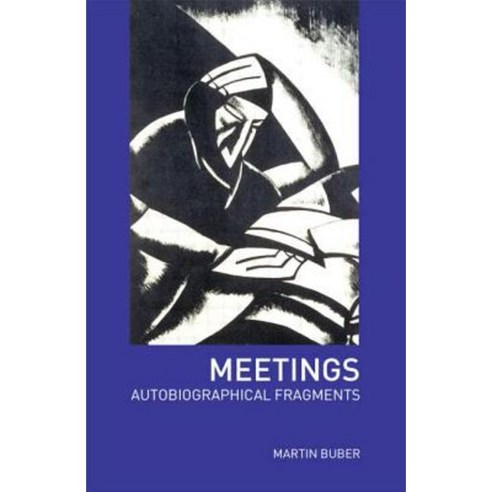 Meetings: Autobiographical Fragments Paperback, Routledge