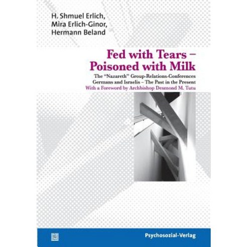 Fed with Tears - Poisoned with Milk Paperback, Psychosozial-Verlag