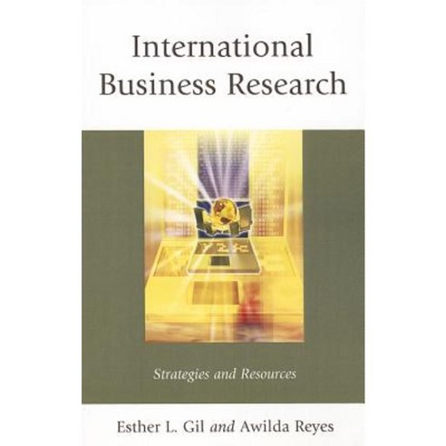 International Business Research: Strategies and Resources Paperback, Scarecrow Press