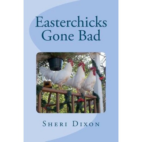 Easterchicks Gone Bad Paperback, Sheri Dixon