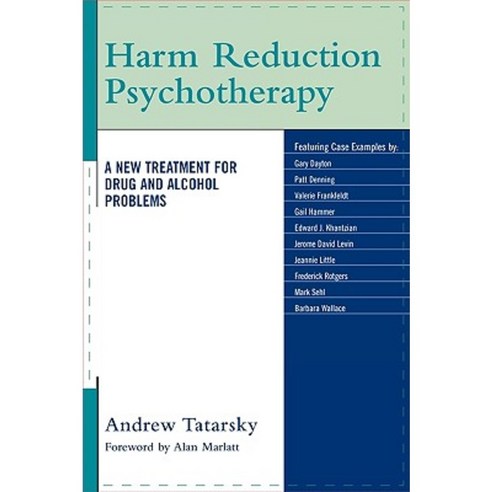 Harm Reduction Psychotherapy: A New Treatment for Drug and Alcohol Problems Paperback, Jason Aronson