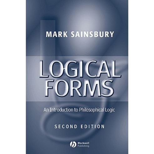 Logical Forms: An Introduction to Philosophical Logic Paperback, Wiley-Blackwell