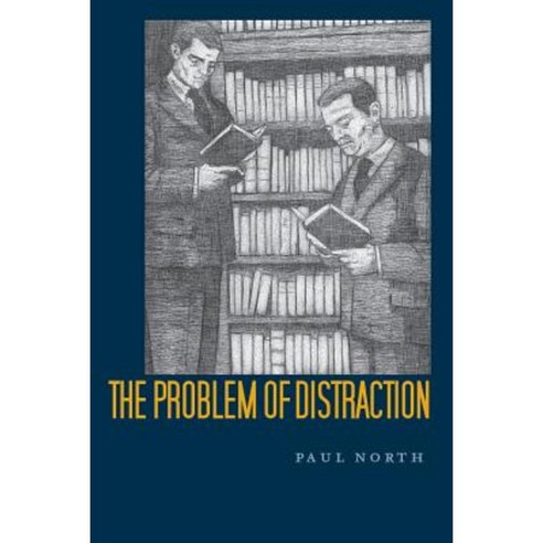The Problem of Distraction Paperback, Stanford University Press