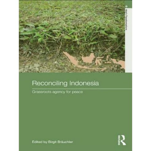 Reconciling Indonesia: Grassroots Agency for Peace Paperback, Routledge