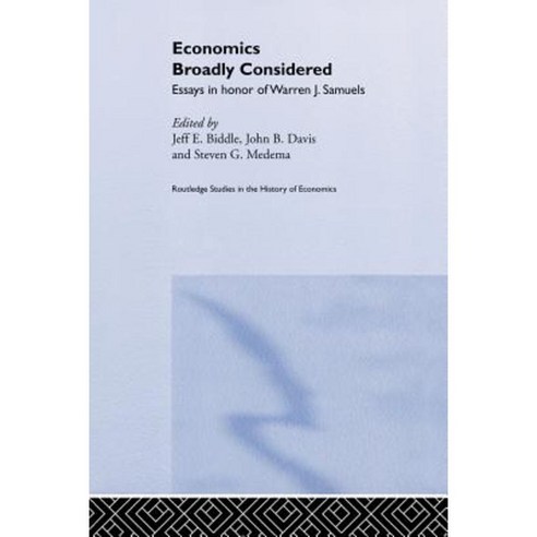 Economics Broadly Considered: Essays in Honour of Warren J. Samuels Paperback, Routledge