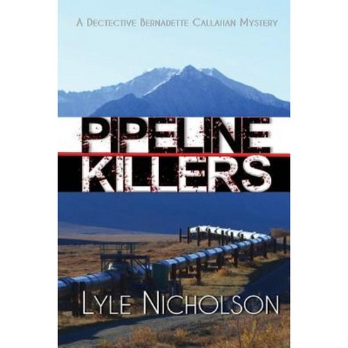 Pipeline Killers Paperback, Red Cuillin Publishing