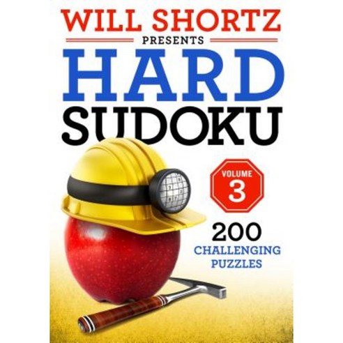Will Shortz Presents Hard Sudoku Volume 3: 200 Challenging Puzzles Paperback, St. Martin''s Griffin