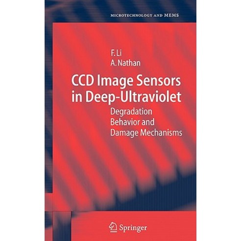 CCD Image Sensors in Deep-Ultraviolet: Degradation Behavior and Damage Mechanisms Hardcover, Springer