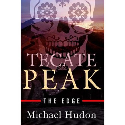 Tecate Peak: The Edge Paperback, Mohombre Media