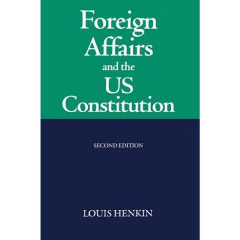 Foreign Affairs and the United States Constitution Paperback, OUP Oxford