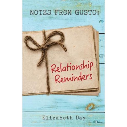 Notes from Gusto: Relationship Reminders Paperback, Blue Root Press