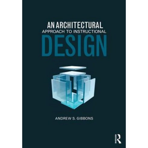 An Architectural Approach to Instructional Design Paperback, Routledge