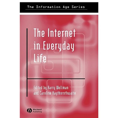The Internet in Everyday Life Hardcover, Wiley-Blackwell