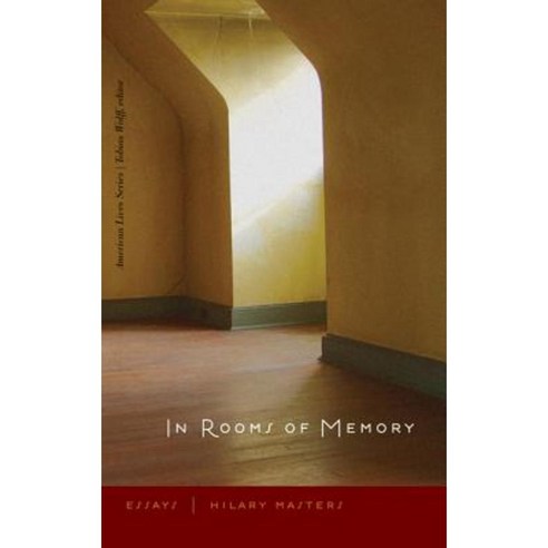 In Rooms of Memory: Essays Paperback, University of Nebraska Press