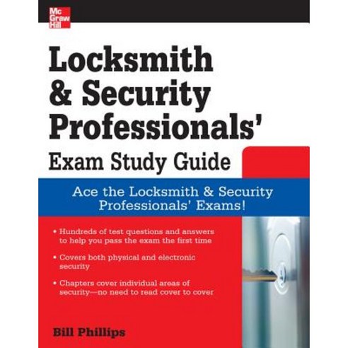 Locksmith and Security Professionals'' Exam Study Guide Paperback, McGraw-Hill Education