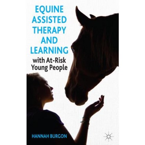 Equine-Assisted Therapy and Learning with At-Risk Young People Hardcover, Palgrave MacMillan