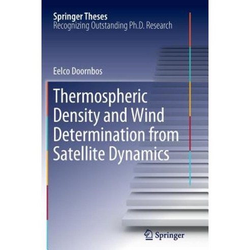 Thermospheric Density and Wind Determination from Satellite Dynamics Paperback, Springer