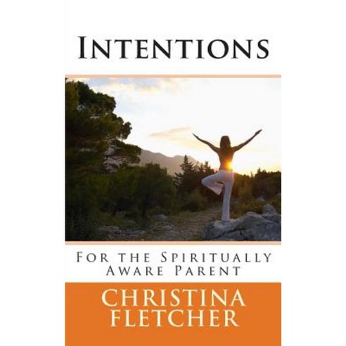 Intentions for the Spiritually Aware Parent Paperback, Castle Brae Press