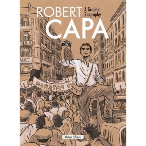 Robert Capa: A Graphic Biography Hardcover, Firefly Books