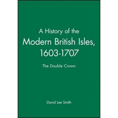 History of the Modern British Isles Hardcover, Wiley-Blackwell