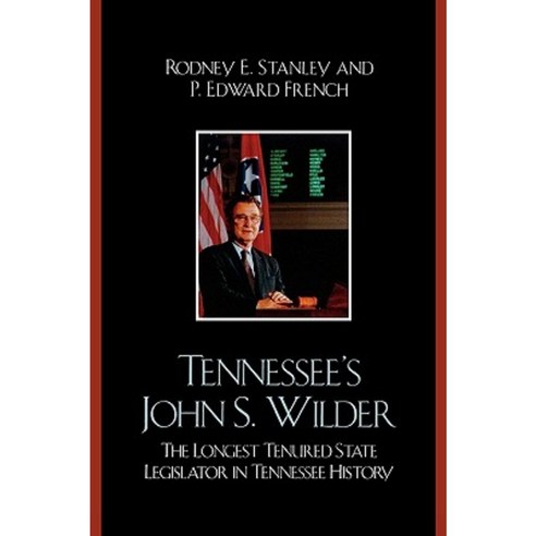 Tennessee''s John Wilder: The Longest Tenured State Legislator in ...