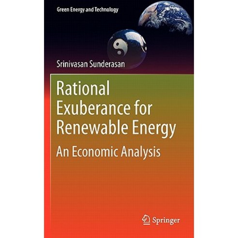 Rational Exuberance for Renewable Energy: An Economic Analysis Hardcover, Springer