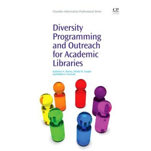 Diversity Programming and Outreach for Academic Libraries, Chandos Publishing (Oxford)