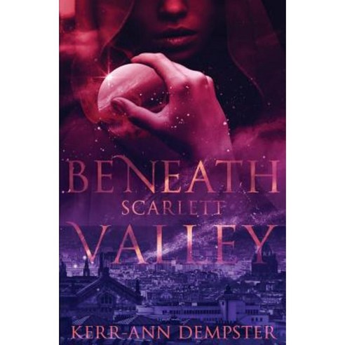 Beneath Scarlett Valley: Book 1 Paperback, Ink City Books