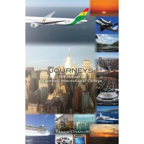Journeys: The Sequel to Cornwall International College Paperback, Createspace