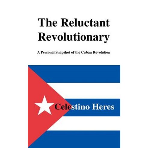 The Reluctant Revolutionary Paperback, Trafford Publishing