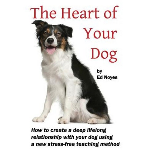 The Heart of Your Dog Paperback, Hidden Cove Press