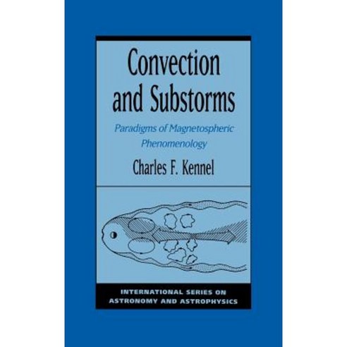 Convection and Substorms: Paradigms of Magnetospheric Phenomenology Hardcover, Oxford University Press, USA