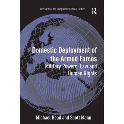 Domestic Deployment of the Armed Forces: Military Powers Law and Human Rights Hardcover, Routledge