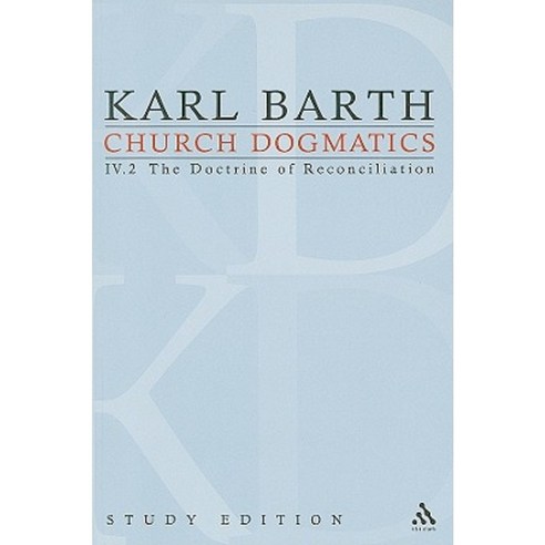 Church Dogmatics Study Edition 25: The Doctrine of Reconciliation IV.2 a 65-66 Paperback, T & T Clark International