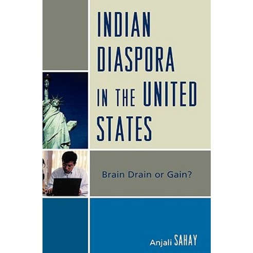Indian Diaspora in the United States: Brain Drain or Gain? Hardcover, Lexington Books