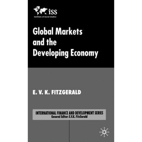 Global Markets and the Developing Economy Hardcover, Palgrave MacMillan ...
