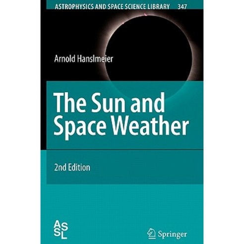 The Sun and Space Weather Paperback, Springer