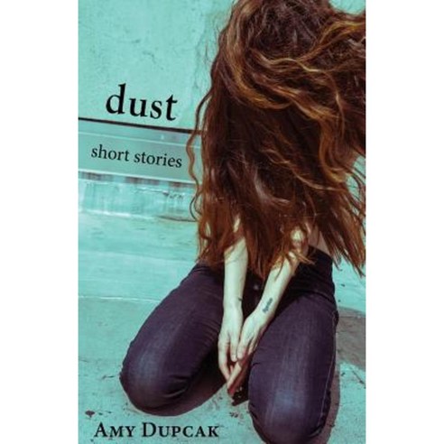 Dust: Short Stories Paperback, Lucid River Press