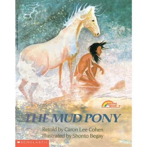 The Mud Pony: A Traditional Skidi Pawnee Tale Paperback, Scholastic