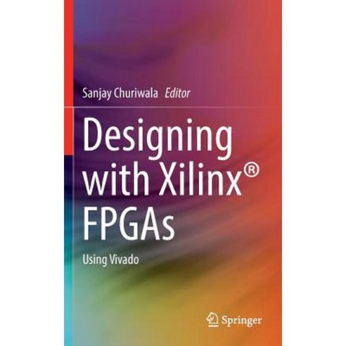 Designing with Xilinx(r) FPGAs:Using Vivado, Springer