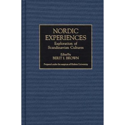 Nordic Experiences: Exploration of Scandinavian Cultures Hardcover, Praeger
