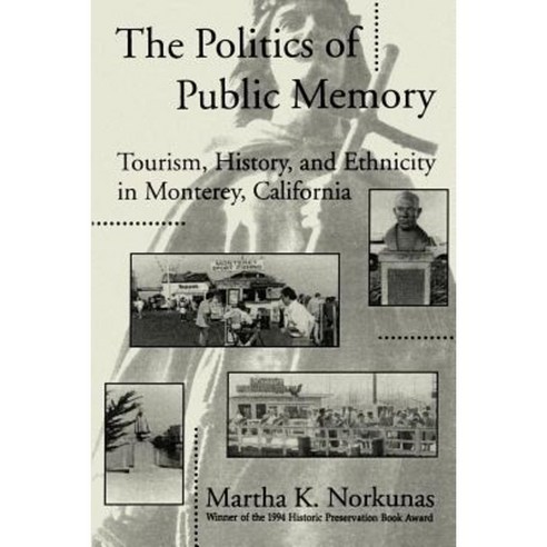 The Politics of Public Memory Paperback, State University of New York Press